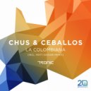 Chus & Ceballos & DJ Chus & Pablo Ceballos - La Colombiana