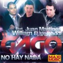 Dj Gago Feat. Juan Martinez & William El Innovador - No Hay Nada (Instrumental Mix)