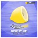 Raul Facio - Give It To Me