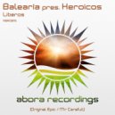 Balearia pres. Heroicos - Liberos (Original Epic Mix)
