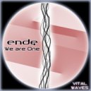 Ende - We Are One (Original Mix)