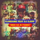 Tldreamz Feat Djeff - Undi Da Ki Panha (Original Mix)