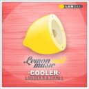 Lander B & Dani L - Cooler (Original Mix)