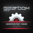 Adventum Feat. Tawar - God Gifted (Original Mix)