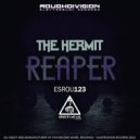Hermit SP - Reaper (Original Mix)