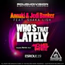 Annuki & Jedi Bonker Ft Shaka Lish - Who´s That Lately