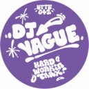 DJ Vague - Hard Workin\' Trax 2 (Original Mix)