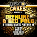 Defkline & Red Polo - If You Really Want To Party With Me (Hip Hop Mix)