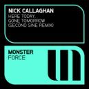 Nick Callaghan - Here Today, Gone Tomorrow