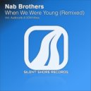Nab Brothers - When We Were Young