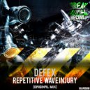 Defex - Repetitive Wave Injury (Original Mix)