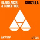 Klaud, AR2R, Funky Fool - Godzilla (Original Mix)