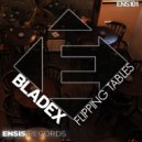 Bladex - Flipping Tables (Original Mix)