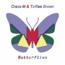 Craze M & Toffee Brown - Butterflies (Rancido\'s Traveling Soul Instrumental Mix)