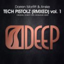Darren Morfitt & Anske - Tech Pistolz (Sensualise Remix)