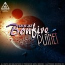 Annuki - Bonfire Planet
