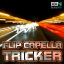 Flip Capella - Tricker (Martin Van Lectro Deep Mix)
