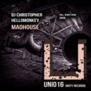 DJ Christopher, Hellomonkey - Madhouse