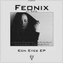 Feonix feat. Kaya - Eon Eyes
