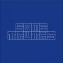 Some Truths - Acid & Prozac (Original Mix)