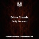 Dima Cramix - Only Forward (Original Mix)