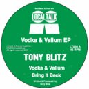 Tony Blitz - Vodka & Valium
