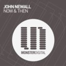 John Newall - Now & Then