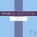 Stylus - All Night & Day