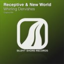 Receptive & New World - Whirling Dervishes (Original Mix)
