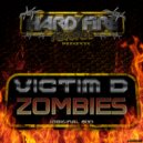 Victim D - Zombies (Original Mix)