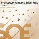 Francesco Sambero & Ian Flux - Suheila (Marsbeing Remix)