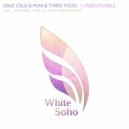 Dave Cold & RVM & Three Faces - Unbelievable (Semi Dub Mix)