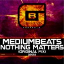 Mediumbeats - Nothing Matters