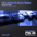 Nick Arbor & Alana Aldea - Away From Here