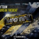 FTOUN - Break The Beat