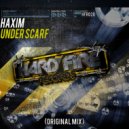 Haxim - Under Scarf (Original Mix)