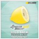 Dennis Cruz - Hold Back
