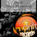 Boge - This Moment (Original Mix)