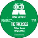 The True Rebels - Bitter Love (Deep Space Orchestra Remix)