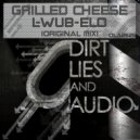 Grilled Cheese - L_Wub_elo (Original Mix)