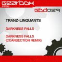 Tranz-Linquants - Darkness Falls (Coarsection Remix)