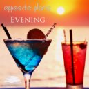 Oppositeplans - Evening