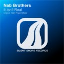 Nab Brothers - It Isn't Real