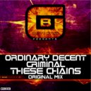 Ordinary Decent Criminal - These Chains