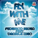 Federico Seven Feat Daniele Meo - Fly With Me (Extended Mix)
