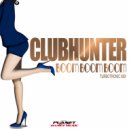 Clubhunter - Boom Boom Boom (Turbotronic Extended Mix)