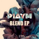 P1aym - Blend (Original Mix)