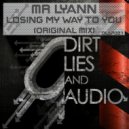 Mr Lyann - Losing My Way To You (Original Mix)