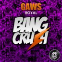 Royal - Gaws (Original Mix)