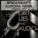 Breakshift - Aurora Nova (Original Mix)